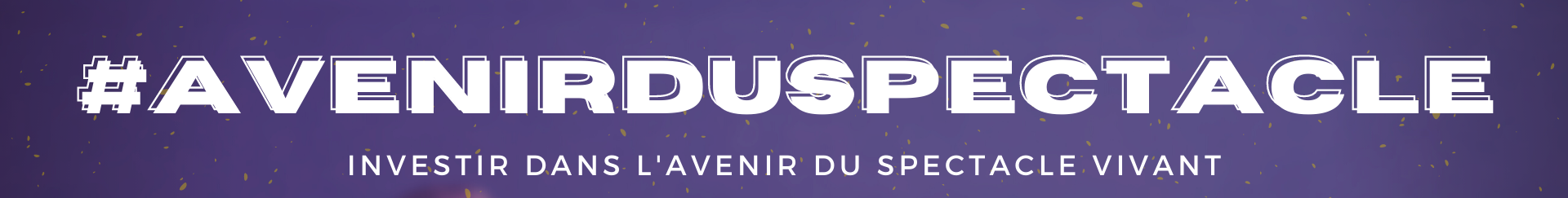 Bannière avenir du spectacle